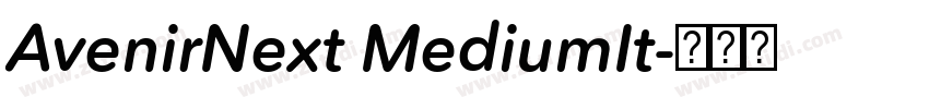AvenirNext MediumIt字体转换 AvenirNext MediumIt字体转换